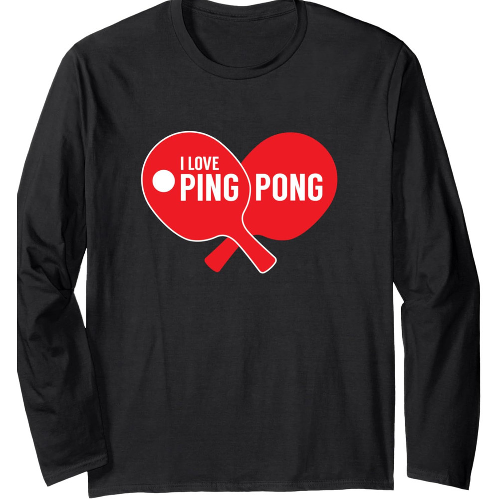 Long Sleeve Shirts for Men sweatshirt I Love Ping Pong Paddles And Ball Table Tennis Sport Long Sleeve Tee Streetwear Casual tops clothes