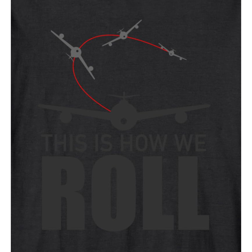 Long Sleeve Shirts for Men sweatshirt This Is How We Roll Fun Flying Airplane Pilot Gift Long Sleeve Tee Streetwear Casual tops clothes cool fashion