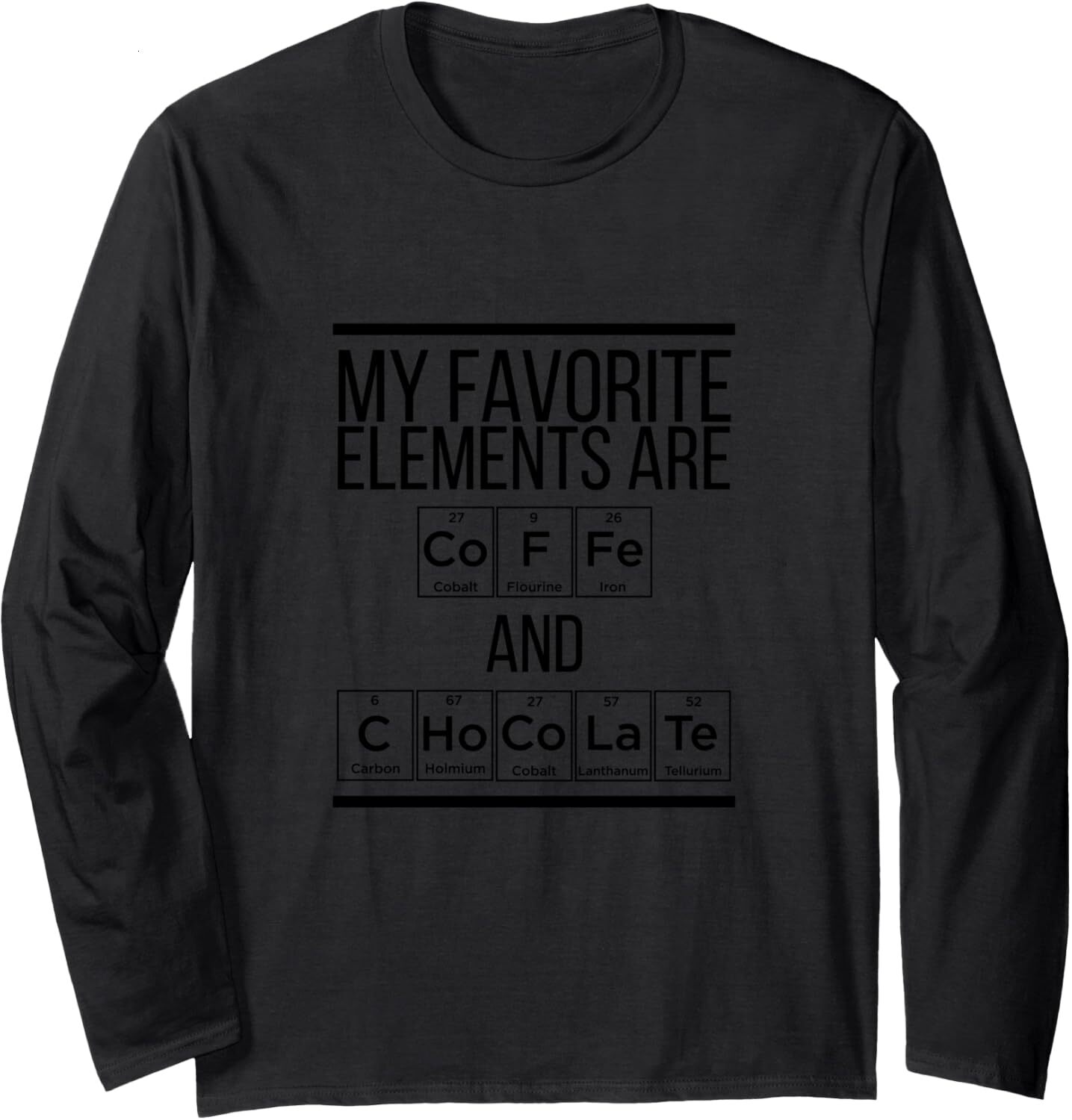 Long Sleeve Shirts for Men sweatshirt My Favourite Elements Are Chocolate And Coffee Gift Long Sleeve T-Shirt T shirt Tee Streetwear Casual tops cloth