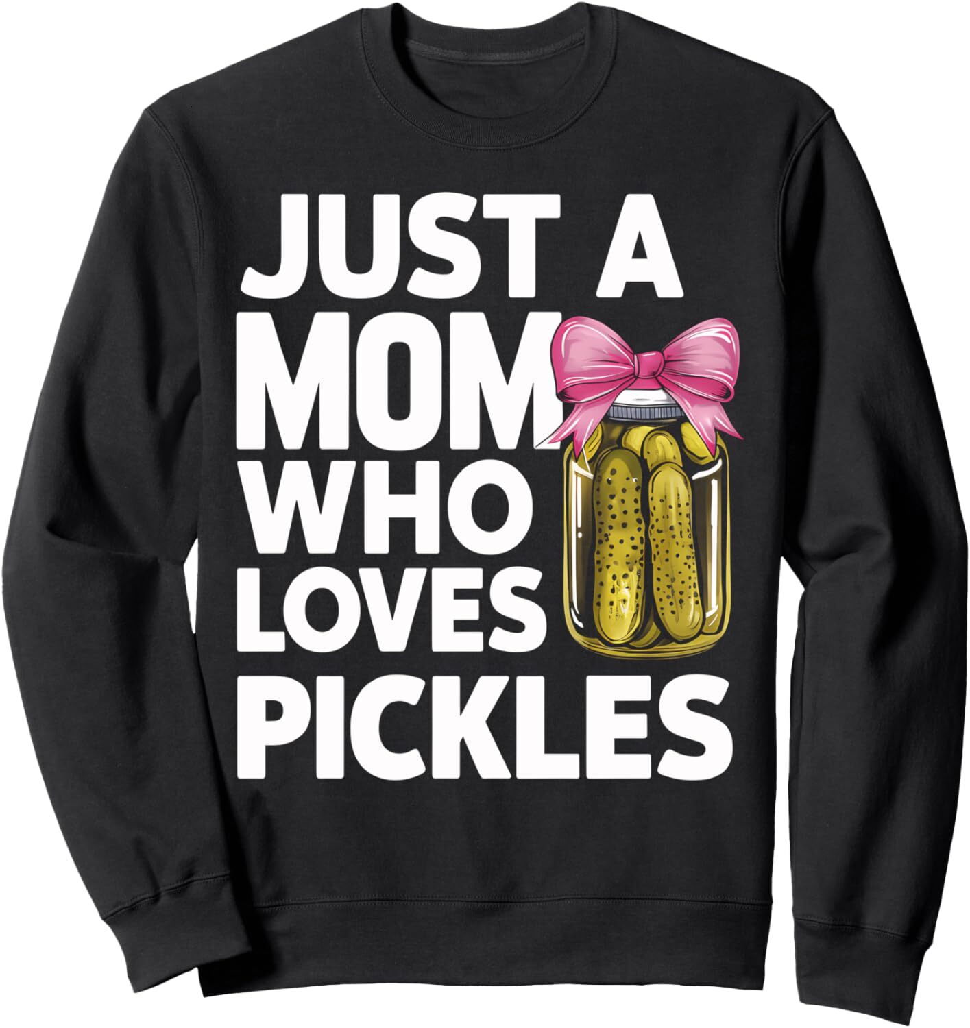 Long Sleeve Shirts for Men sweatshirt Pickles Mom Funny Pickles Lover Gifts Graphic Tees Sweatshirt T shirt Tee Streetwear Casual tops clothes