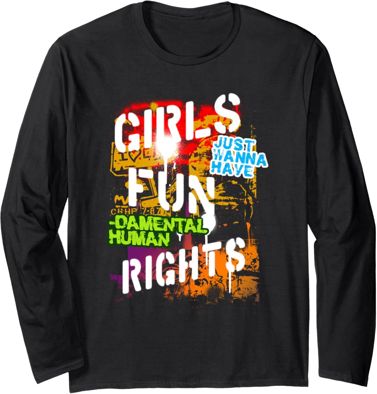 Long Sleeve Shirts for Men sweatshirt Girls Just Want To Have Fun - Fundamental Rights Long Sleeve Tee Streetwear Casual tops clothes cool