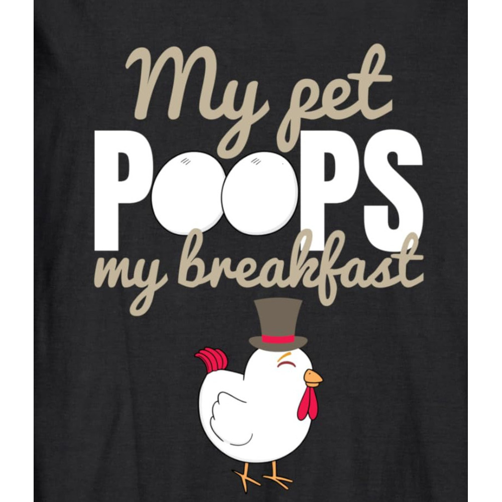 Long Sleeve Shirts for Men sweatshirt My Pet Poops My Breakfast Funny Chicken Farm Gift Long Sleeve T-Shirt T shirt Tee Streetwear Casual tops clothes
