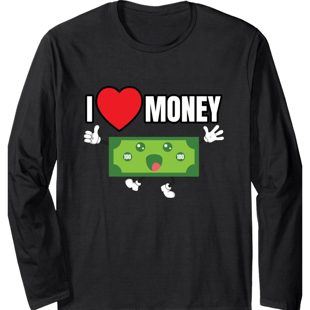 Long Sleeve Shirts for Men sweatshirt I Love Money Hustle Gift Money Lovers Long Sleeve Tee Streetwear Casual tops clothes fashion