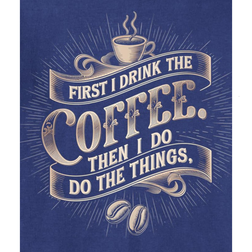 Long Sleeve Shirts for Men sweatshirt Coffee First Do Things Funny Coffee Lover Sweatshirt T shirt Tee Streetwear Casual tops clothes cool