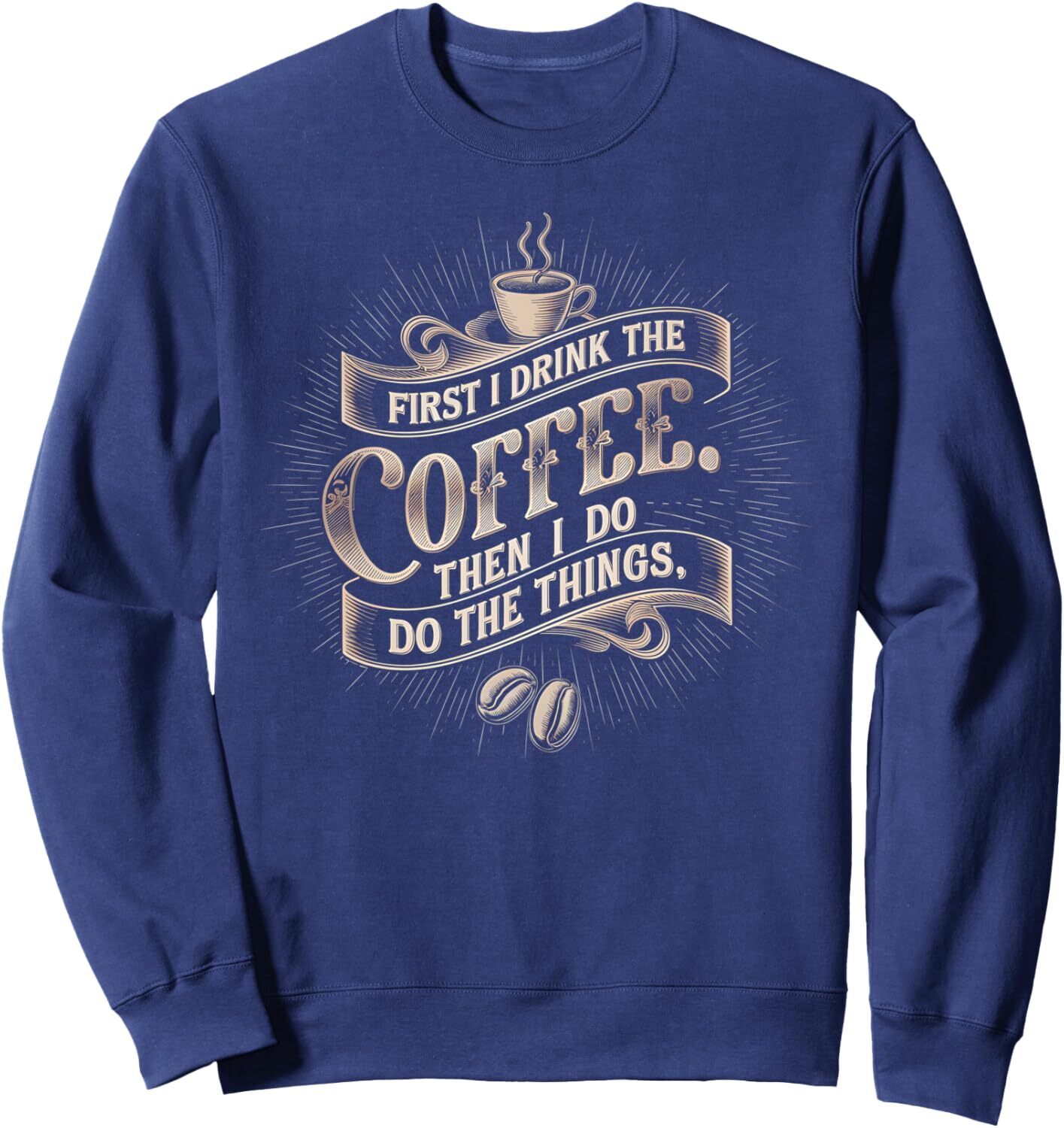 Long Sleeve Shirts for Men sweatshirt Coffee First Do Things Funny Coffee Lover Sweatshirt T shirt Tee Streetwear Casual tops clothes cool