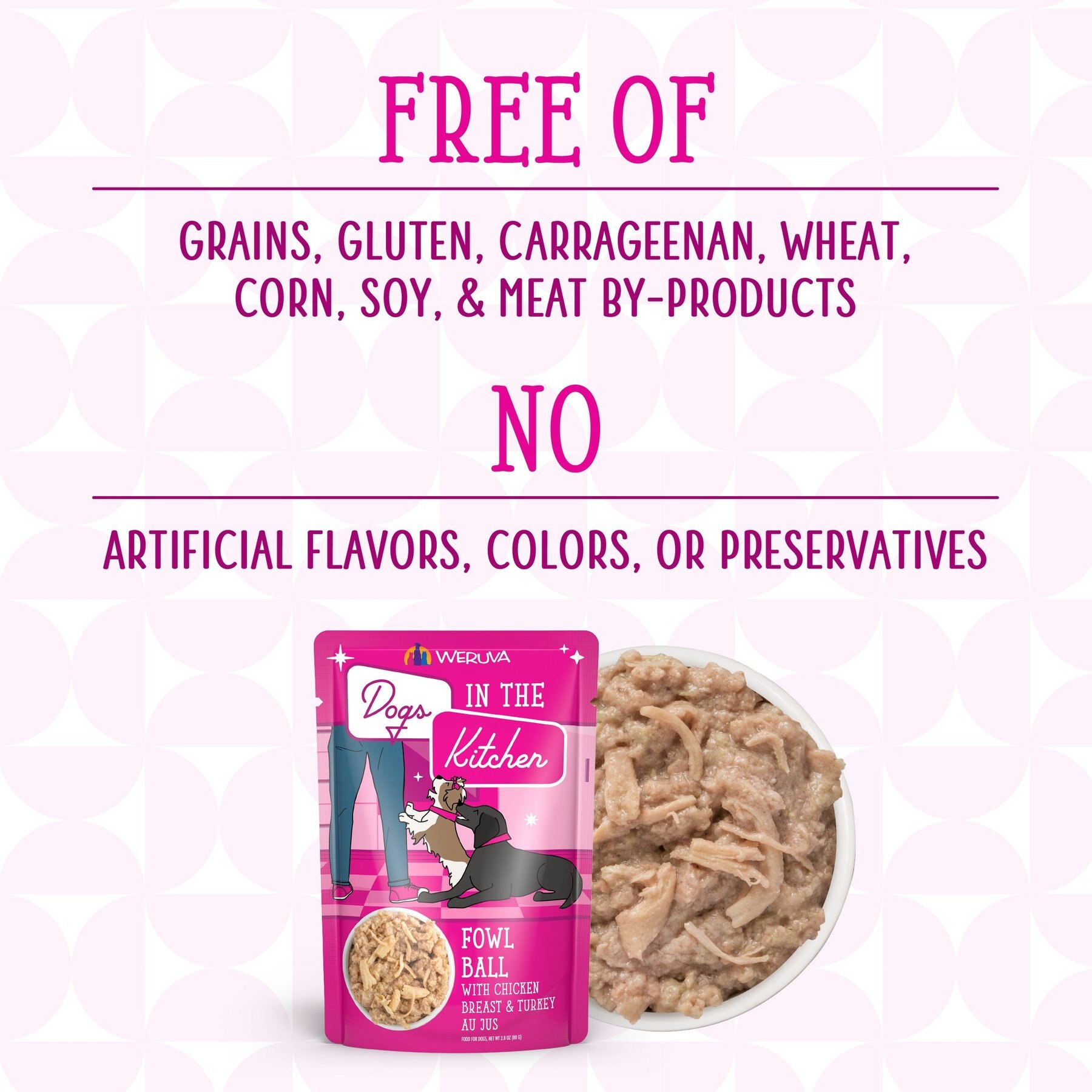 Weruva Dogs in the Kitchen Fowl Ball with Chicken Breast & Turkey Au Jus Grain-Free Dog Food Pouches