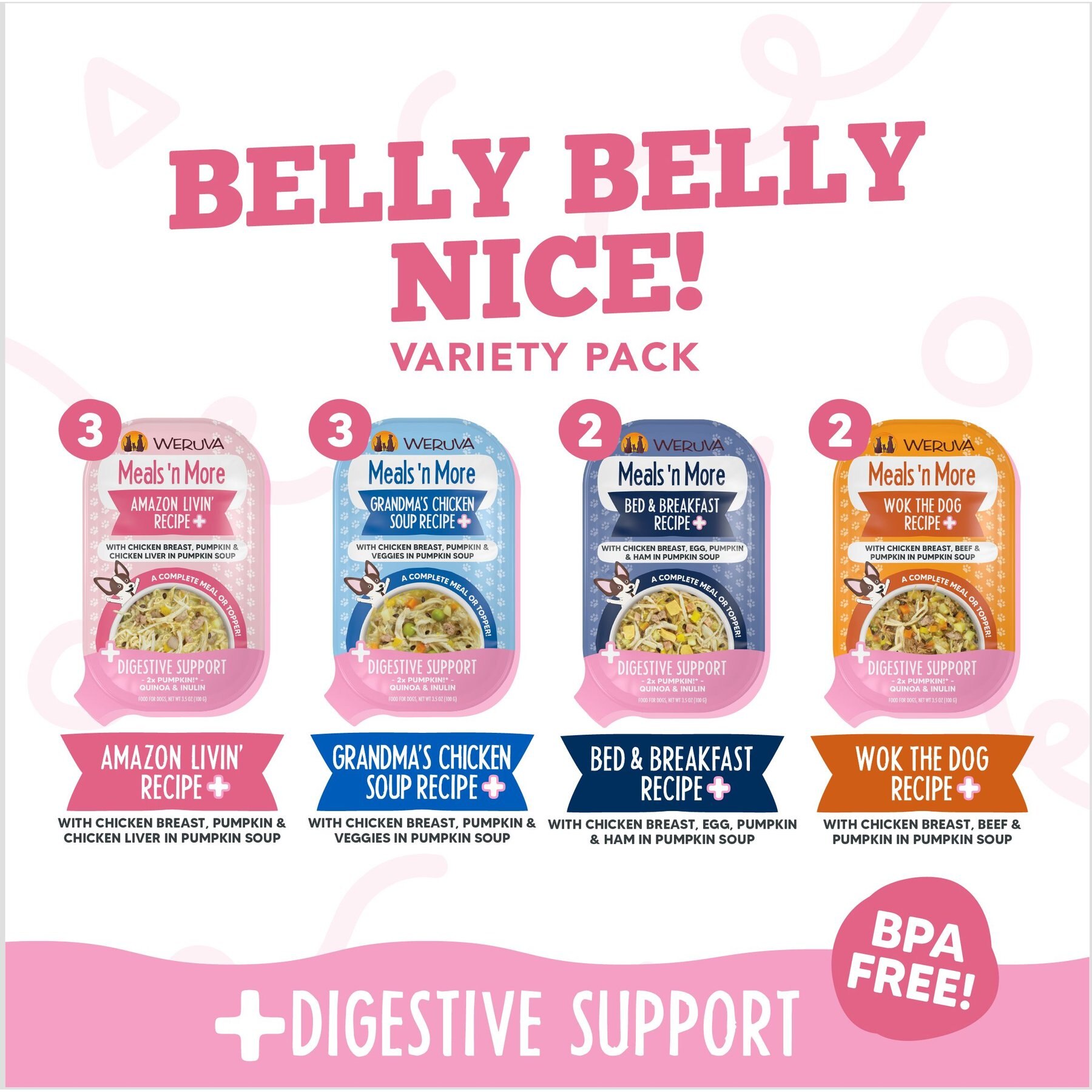Weruva Meals 'n More Natural Wet Dog Food, Belly Belly Nice! Digestive Support Variety Pack, 3.5-oz cup, 10 count