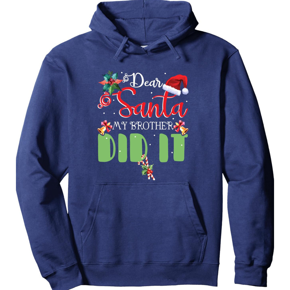Hoodie for Mens Womens Dear Santa My Brother Did It Naughty Christmas Xmas Gift Pullover Hoodie Graphic Hoodies sweatshirt cool