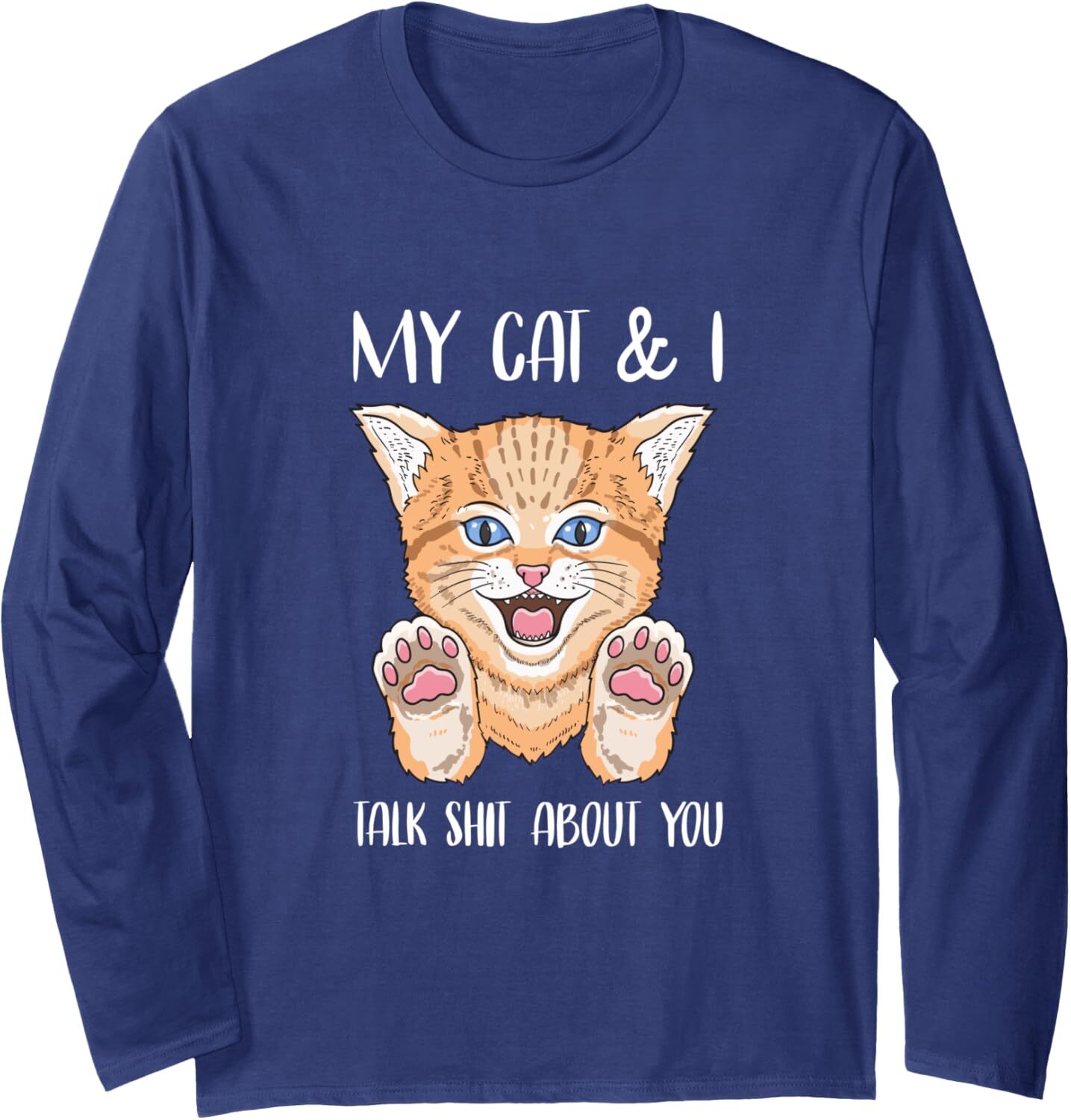 Long Sleeve Shirts for Men sweatshirt My Cat and I Talk About You - Funny Cat Lover Merch Long Sleeve T-Shirt T shirt Tee Streetwear Casual tops cloth