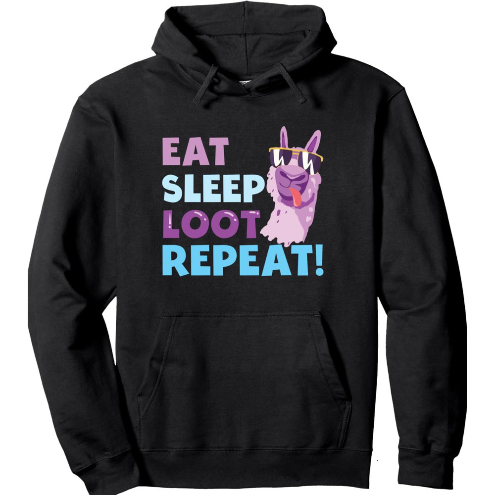 Hoodie for Mens Womens Eat Sleep Loot Repeat - LLAMA Birthday Party Gift Pullover Hoodie Graphic Hoodies sweatshirt cool