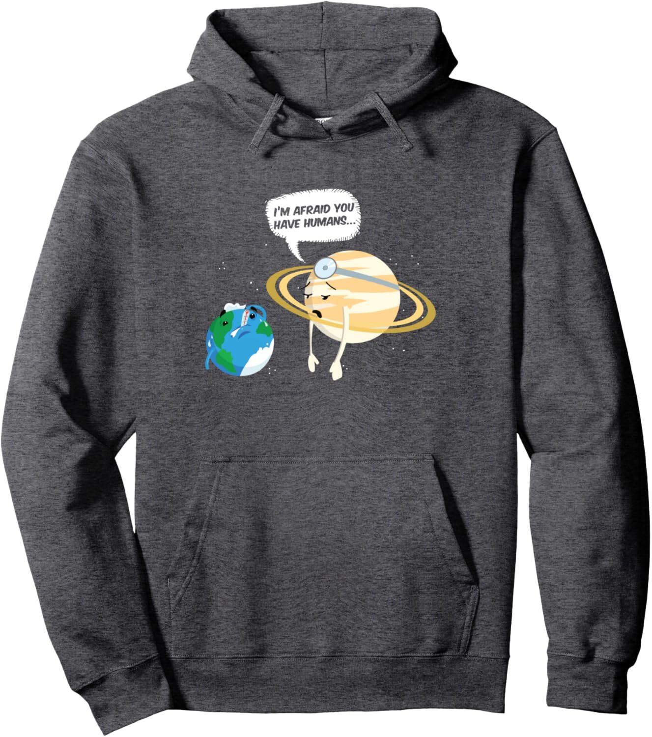 Hoodie for Mens Womens Im Afraid You Have Humans - Planet Doctor Earth Day 2020 Pullover Hoodie Graphic Hoodies sweatshirt cool