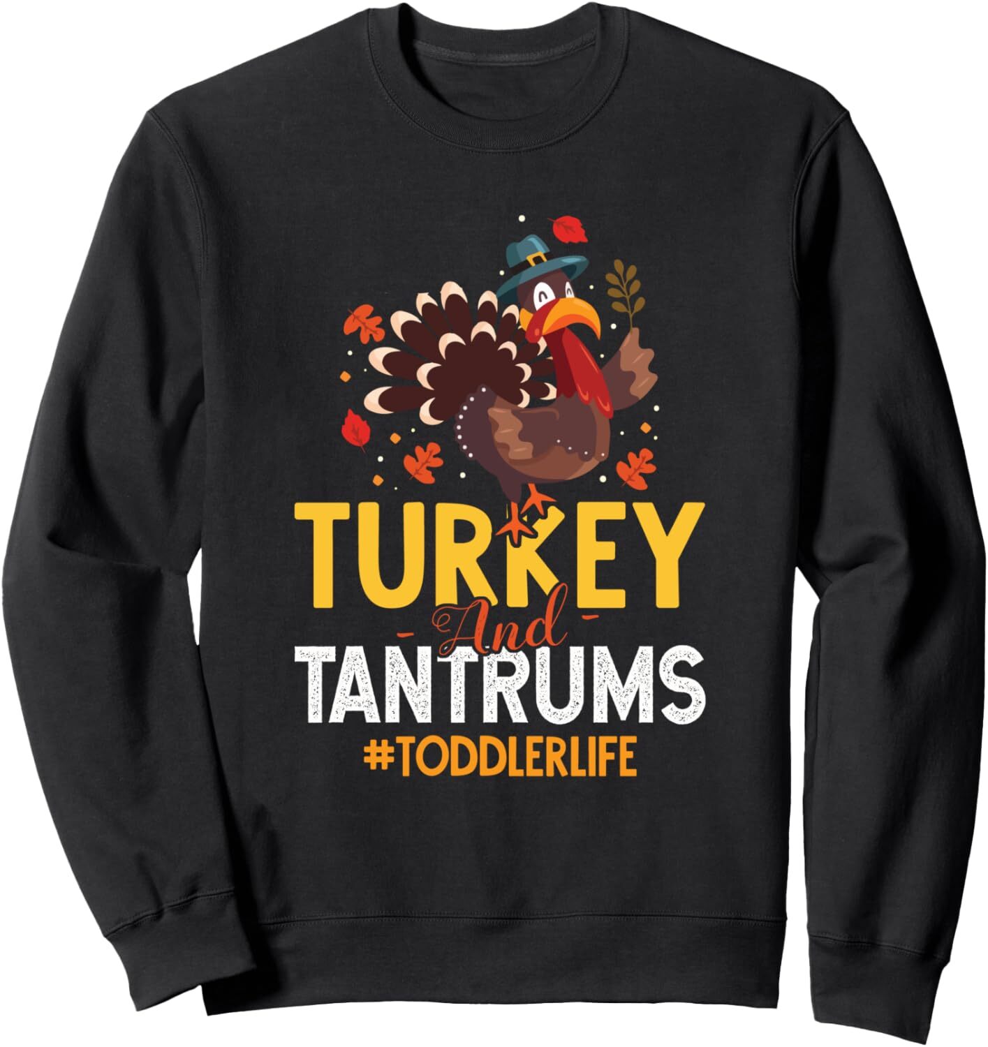 Long Sleeve Shirts for Men sweatshirt Turkey And Tantrums Toddler Life Funny Thanksgiving Day Gift Sweatshirt Streetwear Casual tops clothes cool