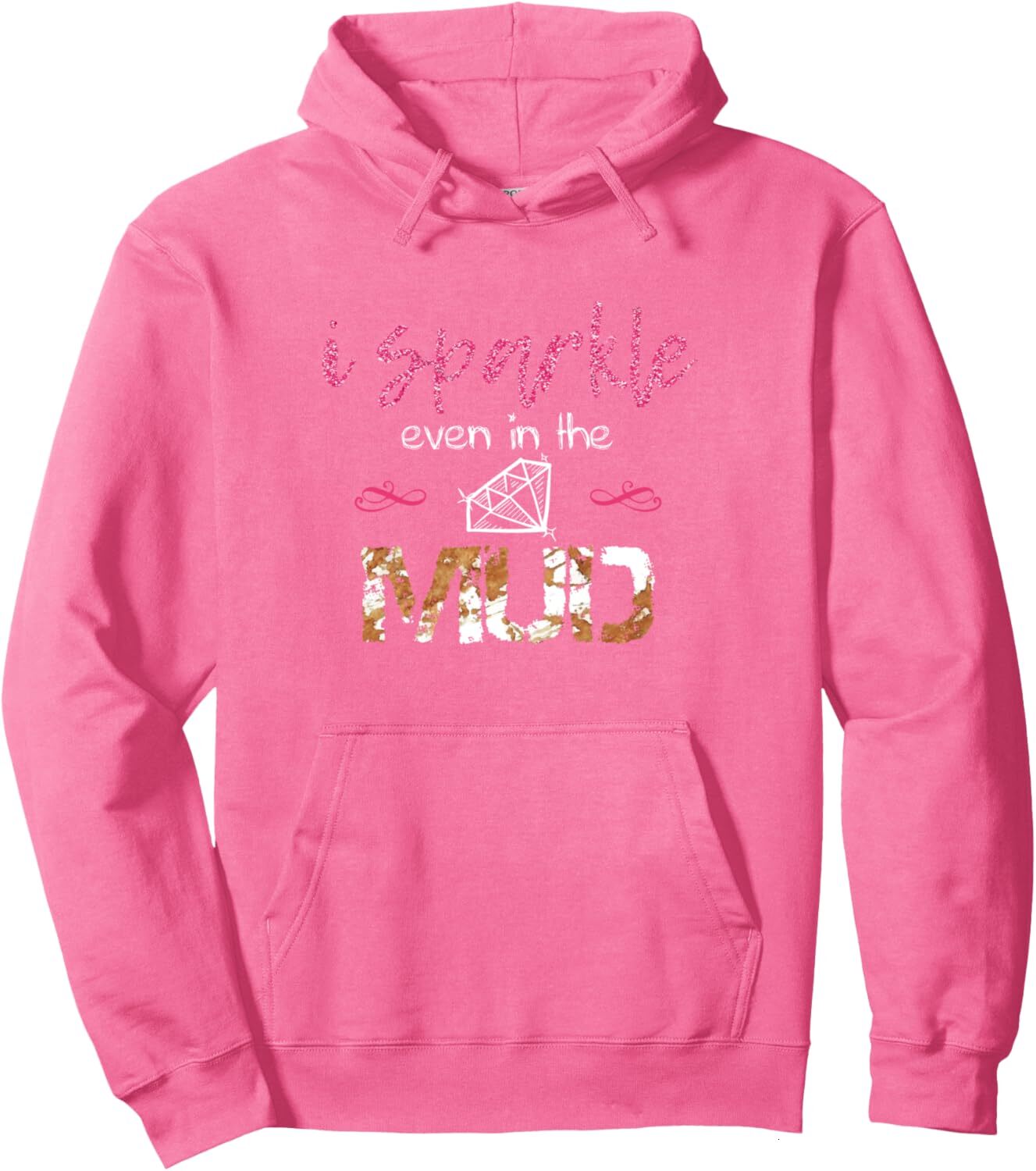 Hoodie for Mens Womens I Sparkle Even in Mud Run Team Princess Funny Mudding Gift Pullover Hoodie Graphic Hoodies sweatshirt