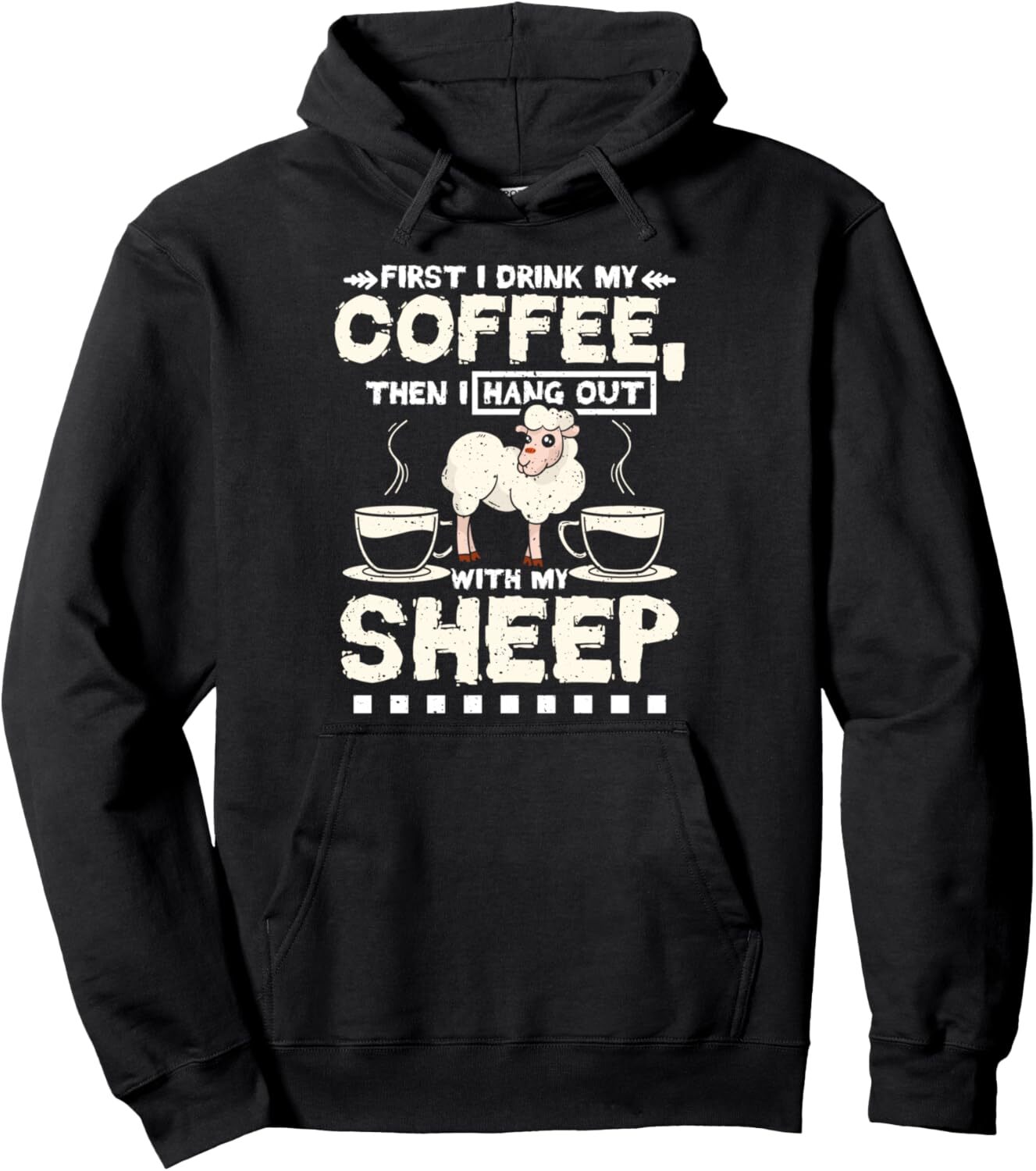 Hoodie for Mens Womens Coffee and I hang out with my sheep Pullover Hoodie Graphic Hoodies sweatshirt