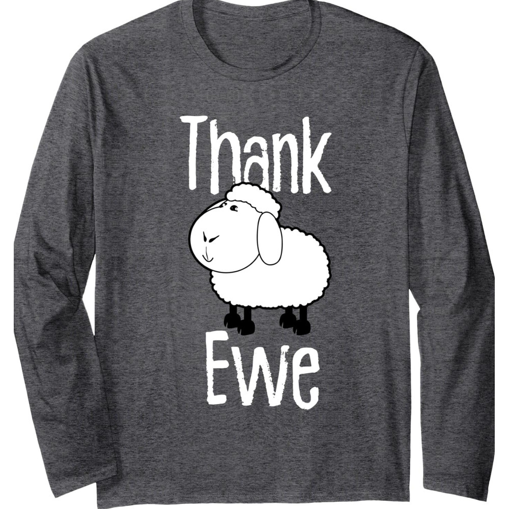 Long Sleeve Shirts for Men sweatshirt Thank Ewe a Funny Female Sheep Long Sleeve Streetwear Casual tops clothes Fashionable and cute
