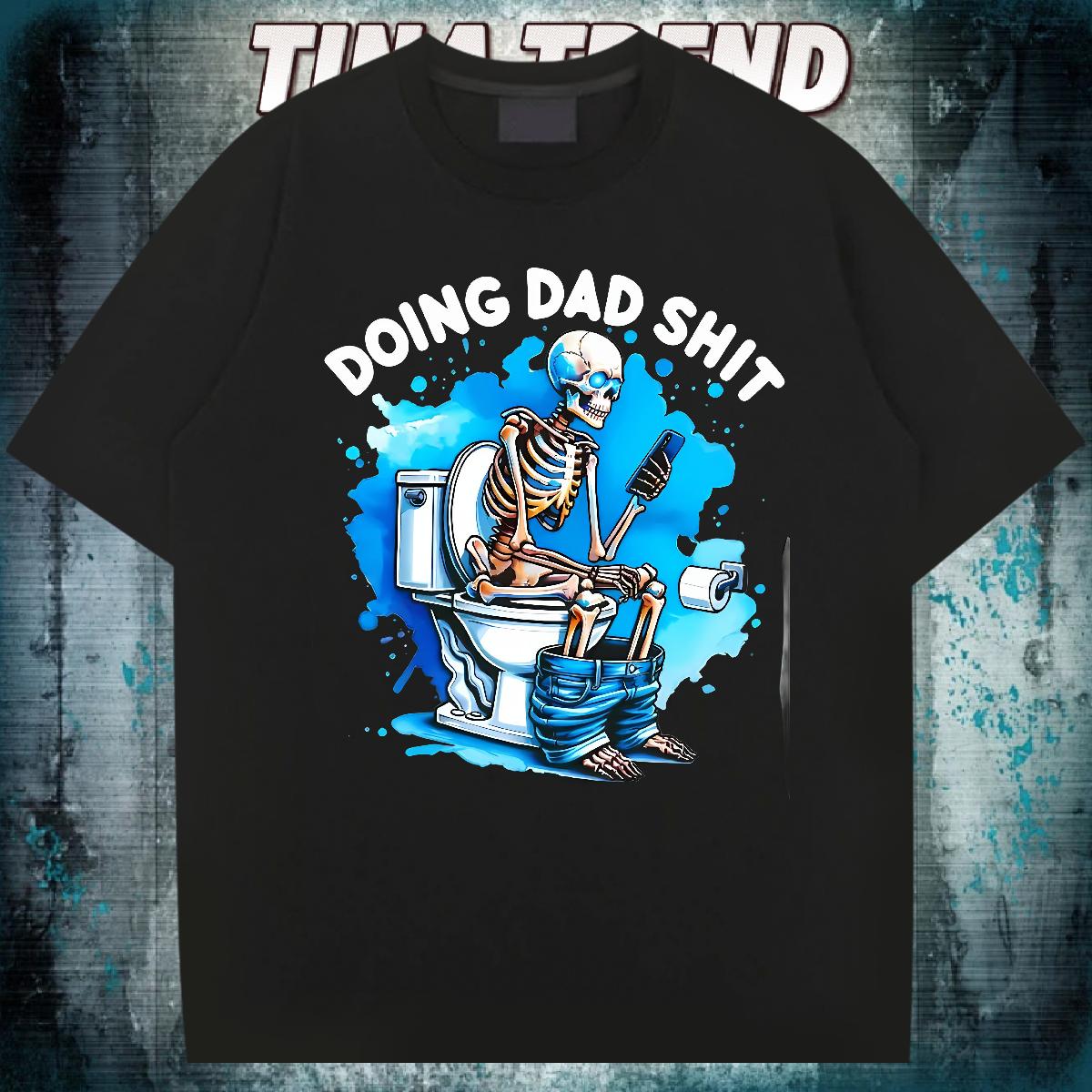 Cool Couples T Shirts Doing Dad Shit Printing Round Neck Short Sleeve Daily Outfit Man T Shirts DIY Brand Polos