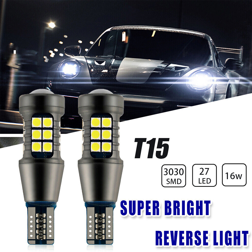 2Pcs T15 LED Reversing Light Turn Signal Brake High Beam Light W16W Decode Canbus White Light 3030 27smd LED Light Retrofit 12V