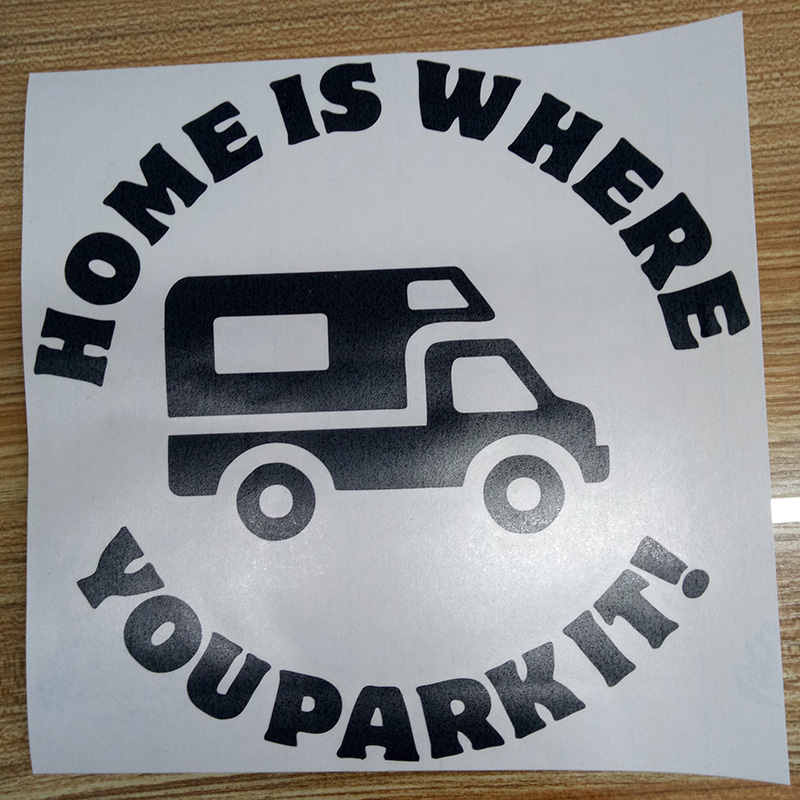 HOME IS WHERE YOU PARK IT Vinyl Sticker Ideal for Campervan Motorhome Window caravan accessories