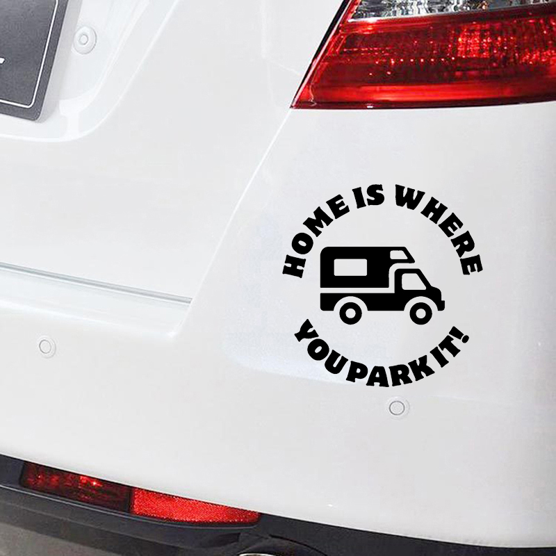 HOME IS WHERE YOU PARK IT Vinyl Sticker Ideal for Campervan Motorhome Window caravan accessories