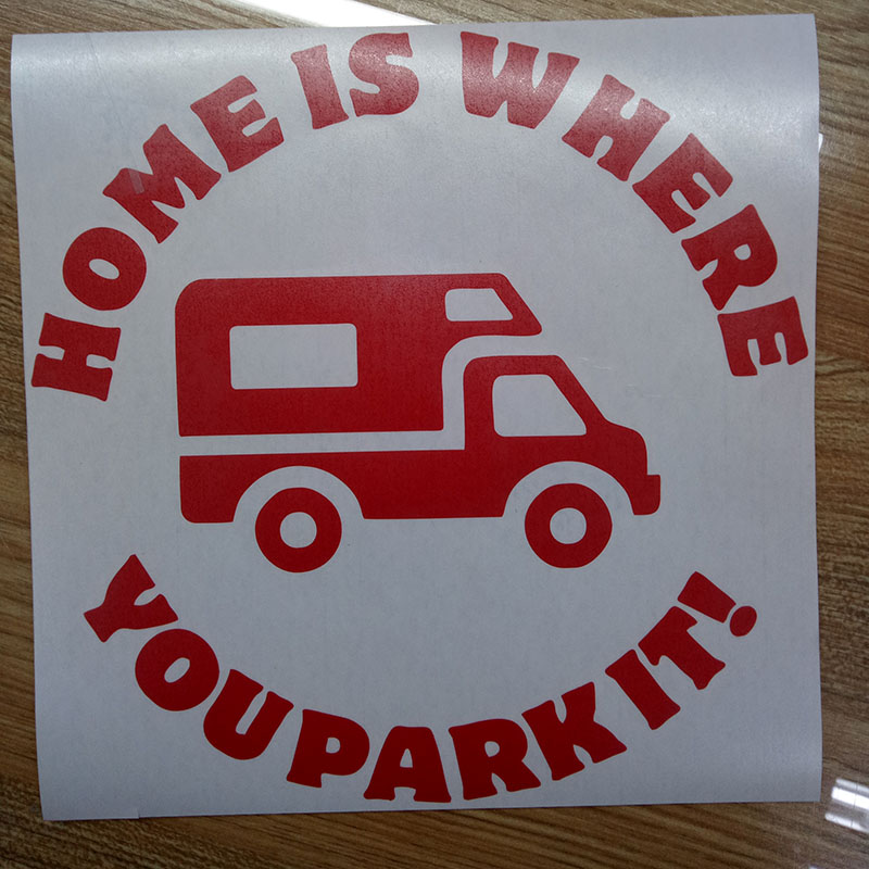 HOME IS WHERE YOU PARK IT Vinyl Sticker Ideal for Campervan Motorhome Window caravan accessories