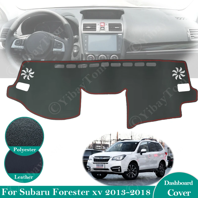 For Subaru Forester XV 2013 ~ 2018 Anti-Slip Leather Mat Dashboard Cover Carpet Sunshade Dashmat Car Accessories SG SH 2016 2017