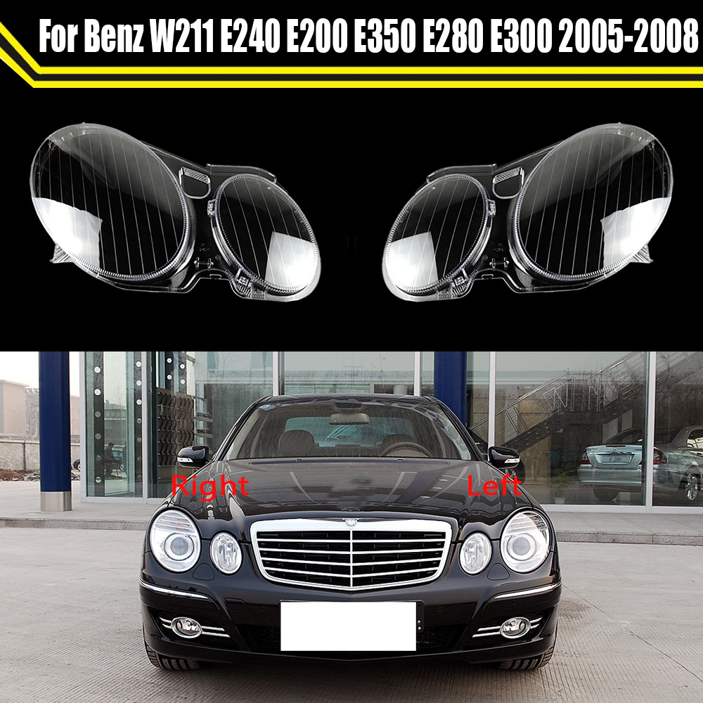Car Front Glass Headlight Cover Auto Lens Caps Shell Lampshade For Mercedes-Benz E Class W211 E240 E200 E350 E280 E300 2005~2008