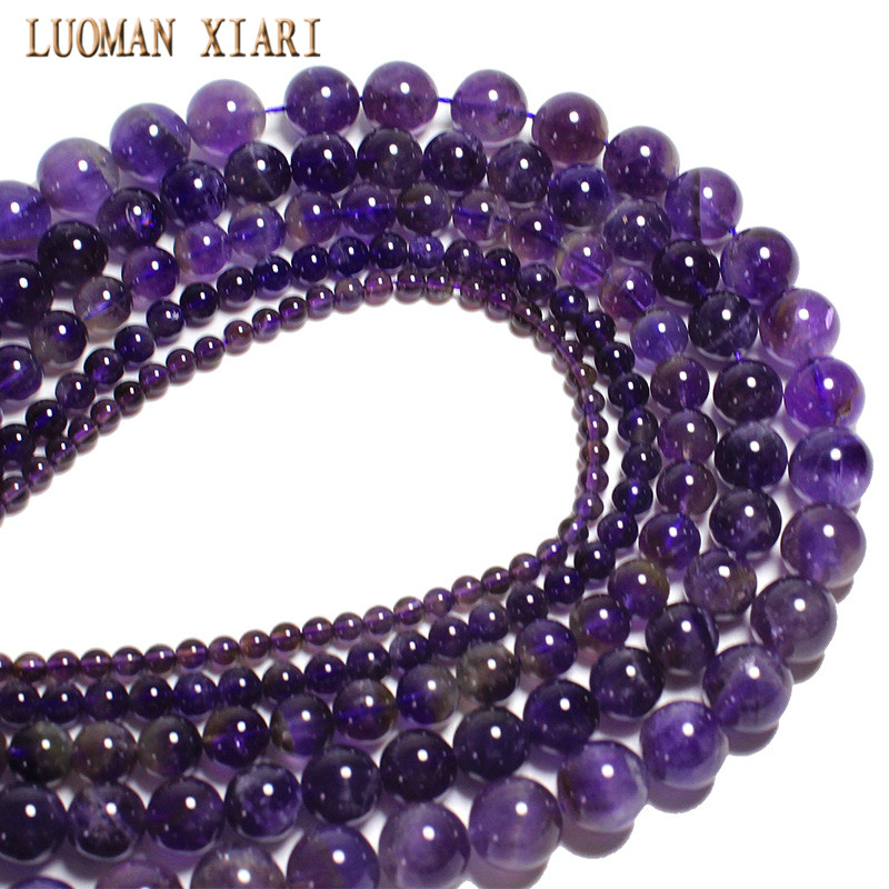 LUOMAN XIARI AAA+Round Natural Amethyst Stone Beads For Jewelry Making DIY Bracelet Necklace Anklet 4/6/8/10/12 mm Strand 15''