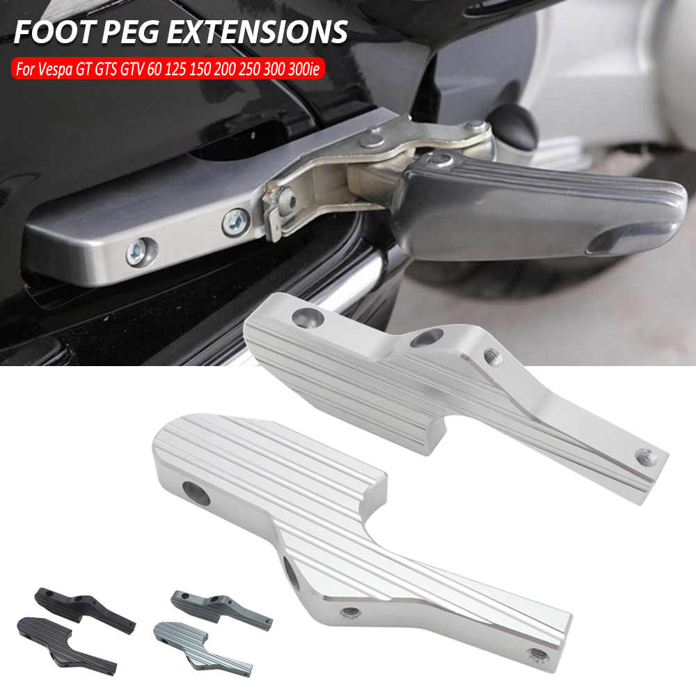 Motorcycle Accessories Passenger Foot Peg Extensions Extended Footpegs For Vespa GT GTS GTV 60 125 150 200 250 300 300ie
