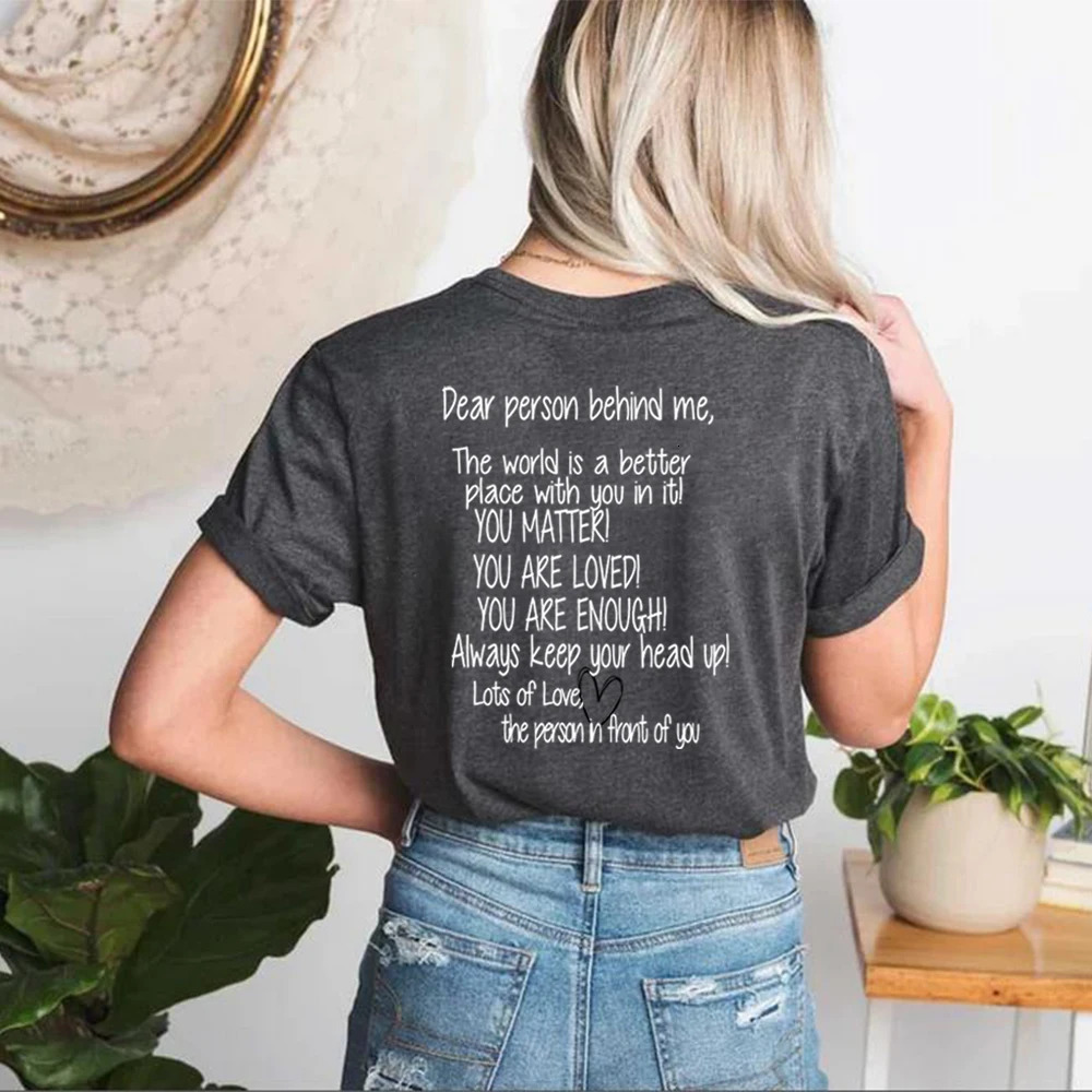 Dear Person Behind Me Mental Health You Matter Be Kind Kindness Matters Tee Be Kind Shirts Unisex Streetwear T Shirt Casual Top 240629