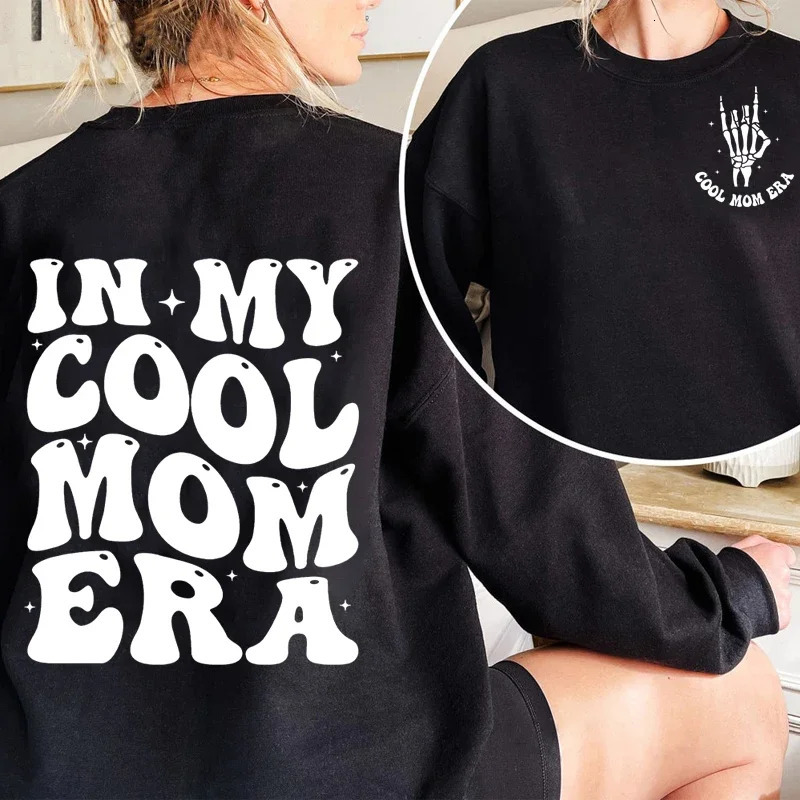 In My Cool Mom Era Sweatshirts Mama Pullover Hooded Crewneck Sweatshirt Cotton Fashion Hoody Womans Clothing Mothers Day Gift 240627
