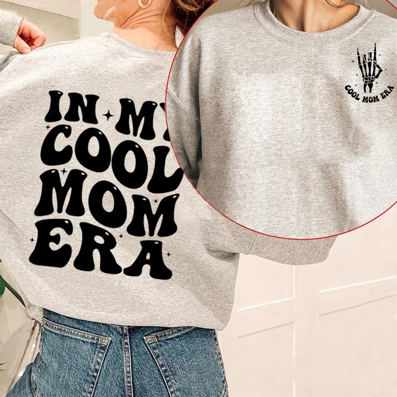 In My Cool Mom Era Sweatshirts Mama Pullover Hooded Crewneck Sweatshirt Cotton Fashion Hoody Womans Clothing Mothers Day Gift 240627