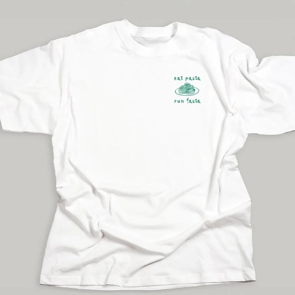 Eat Pasta Run Fasta Funny Printing Graphic T Shirts Summer Short Sleeve Loose Unisex Tees White Cotton Casual Shirts 240629