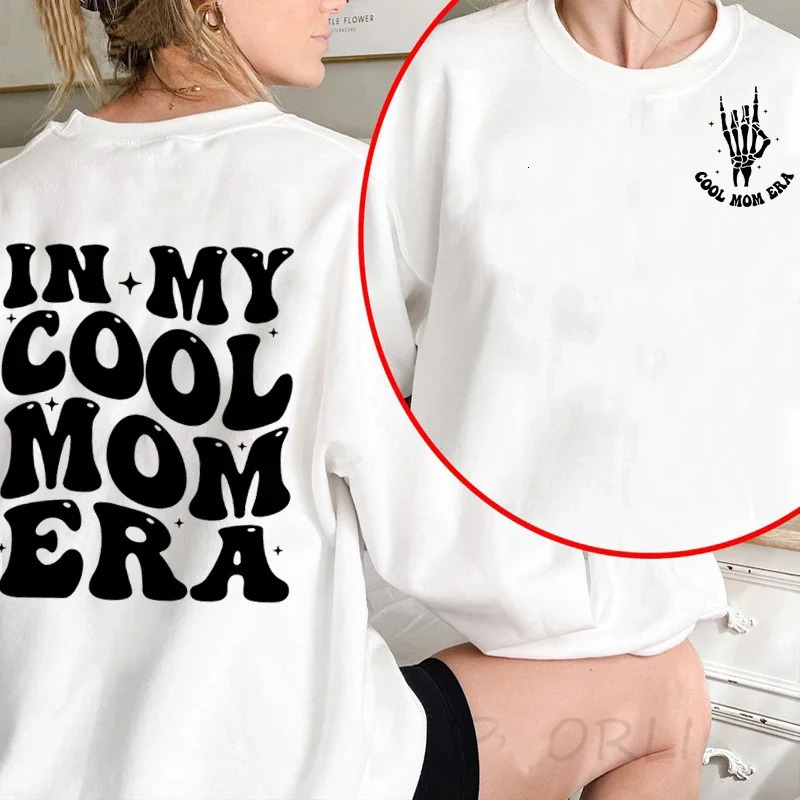 In My Cool Mom Era Sweatshirts Mama Pullover Hooded Crewneck Sweatshirt Cotton Fashion Hoody Womans Clothing Mothers Day Gift 240627