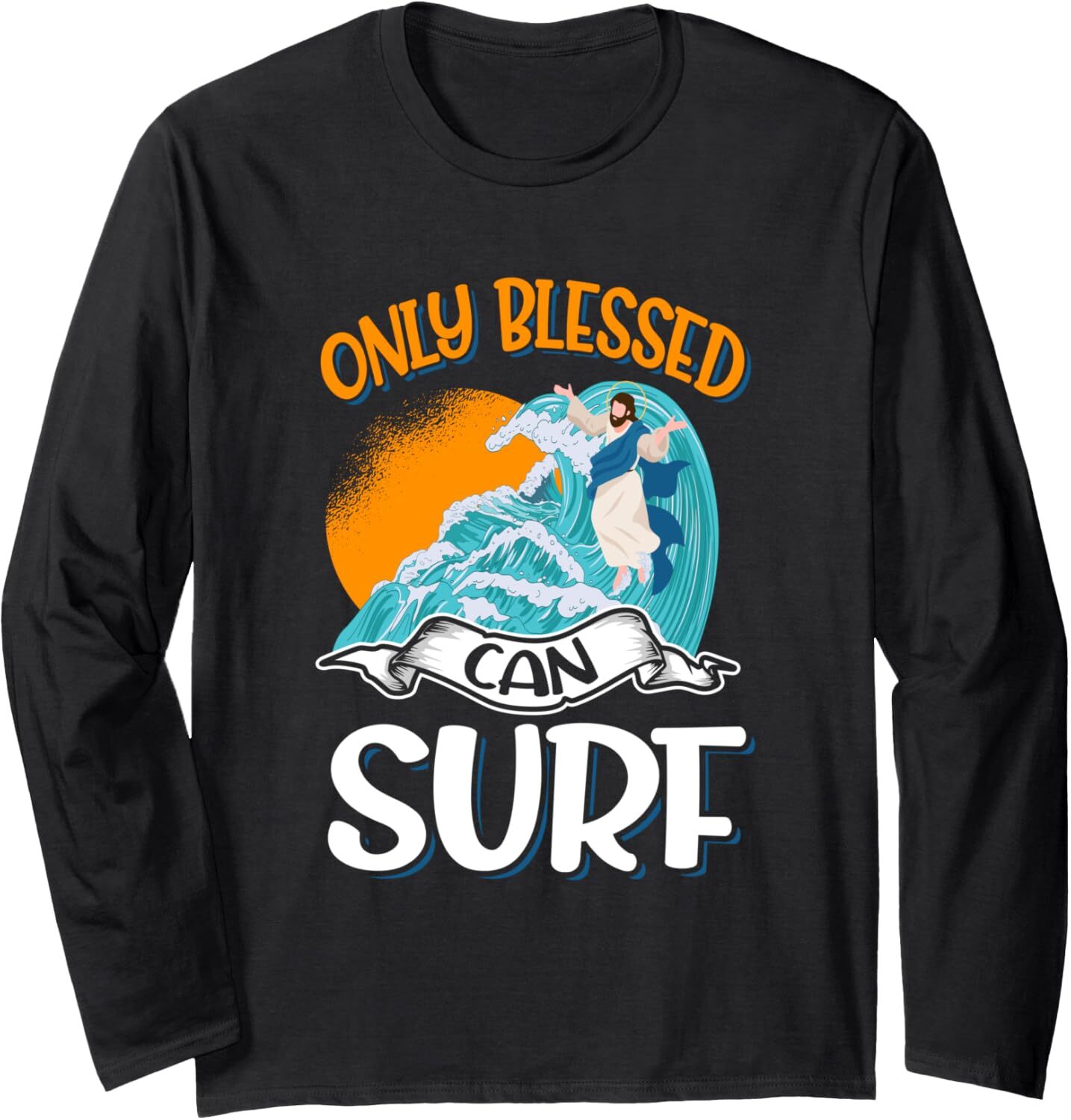 Long Sleeve Shirts for Men sweatshirt Funny Only Blessed Can Surf God Walking Waves Jesus Surfing Long Sleeve Tee Streetwear Casual tops clothes