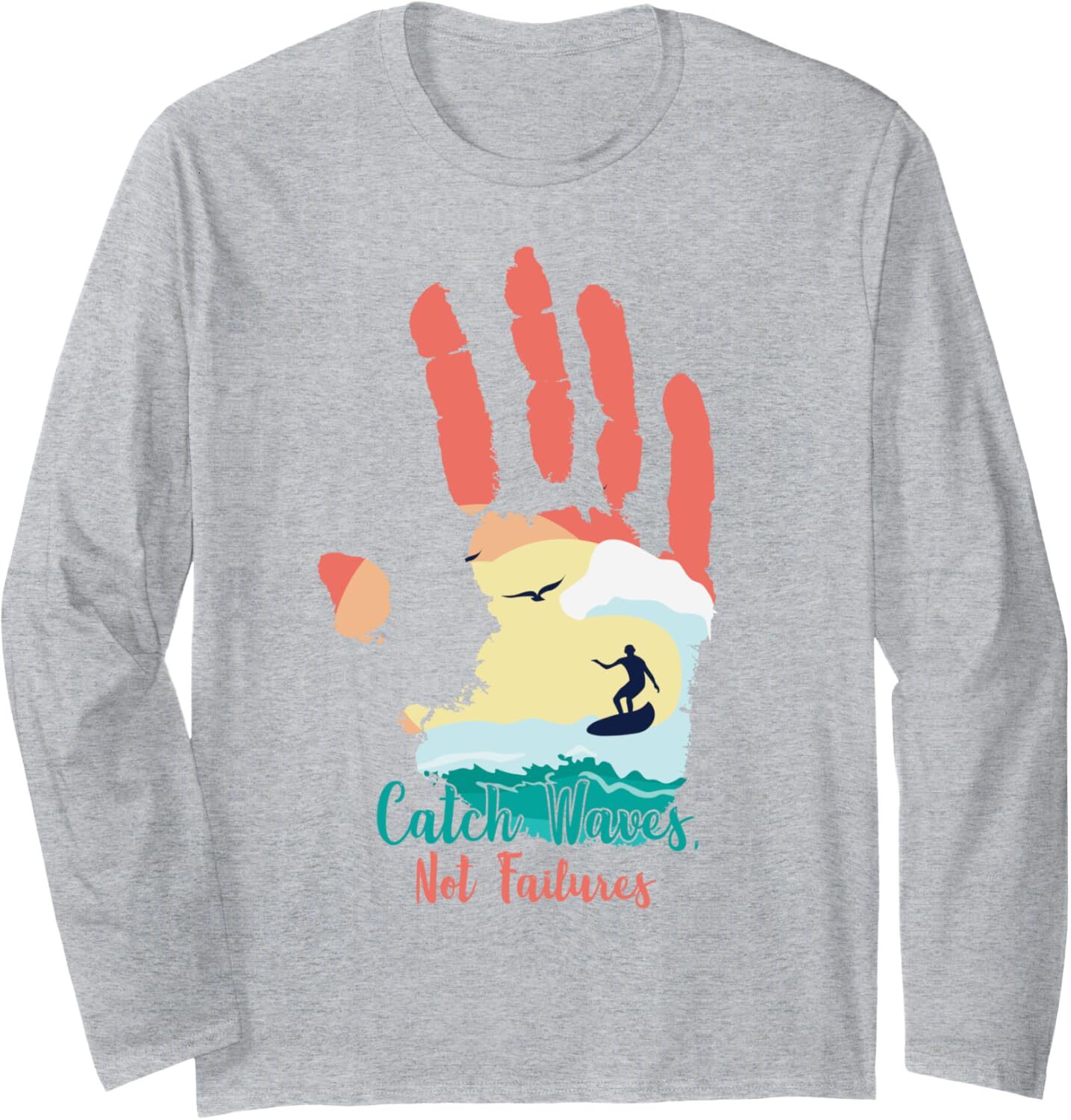 Long Sleeve Shirts for Men sweatshirt Catch Waves Not Failures Surf Hand Print Waves Surfing Gift Long Sleeve Tee Streetwear Casual tops clothes
