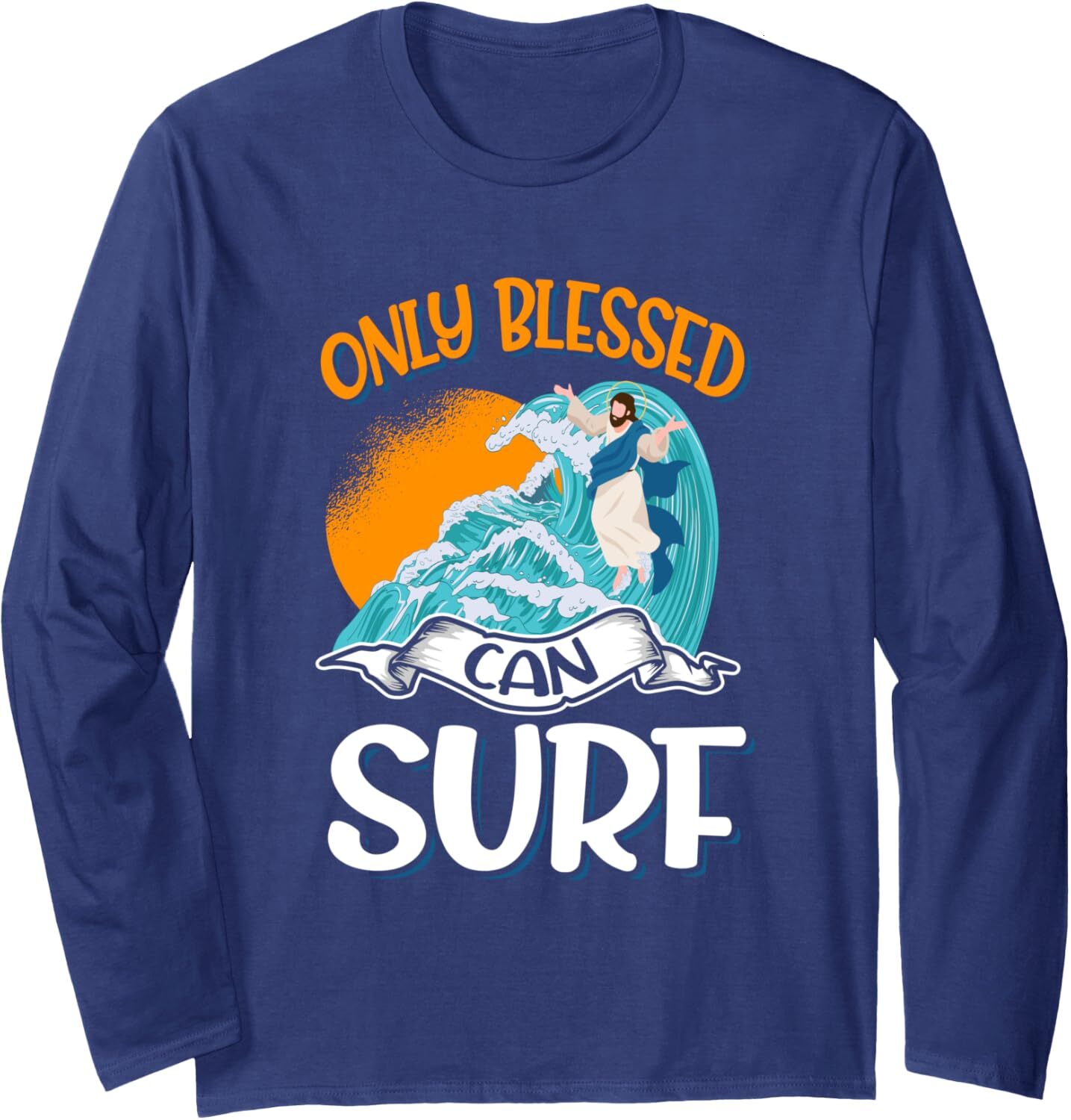Long Sleeve Shirts for Men sweatshirt Funny Only Blessed Can Surf God Walking Waves Jesus Surfing Long Sleeve Tee Streetwear Casual tops clothes