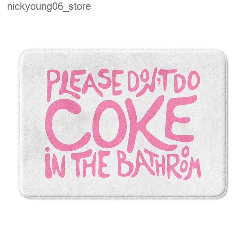 Non-Slip Bath Mats Gaslight Gatekeep Girl Please Dont Do Coke in the Bathroom Bath Mat with Non Slip Base Absorbent Rug 60 x 40 cm L240910
