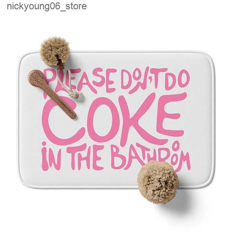 Non-Slip Bath Mats Gaslight Gatekeep Girl Please Dont Do Coke in the Bathroom Bath Mat with Non Slip Base Absorbent Rug 60 x 40 cm L240910