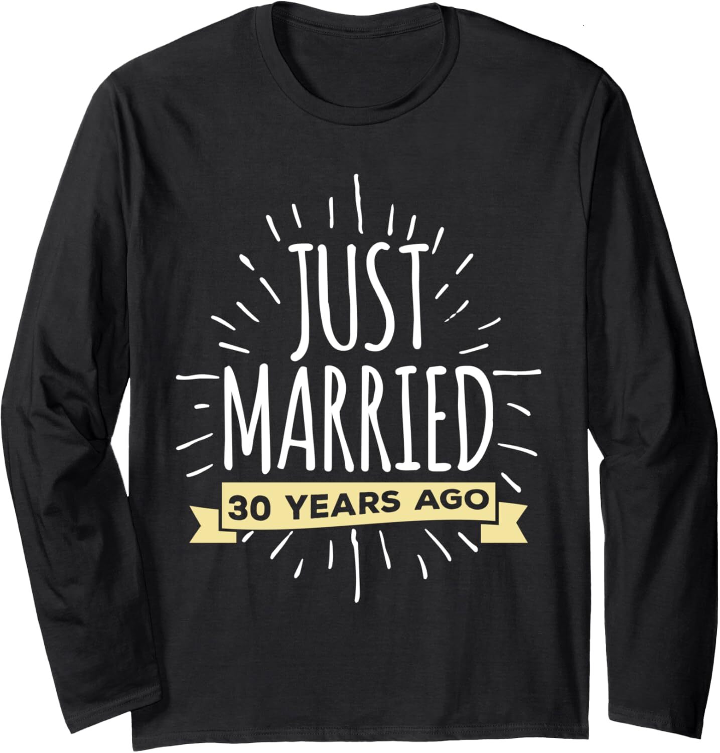 Long Sleeve Shirts for Men sweatshirt Just Married 30 Years Ago Fun Engaged Marriage Long Sleeve Tee Streetwear Casual tops clothes cool