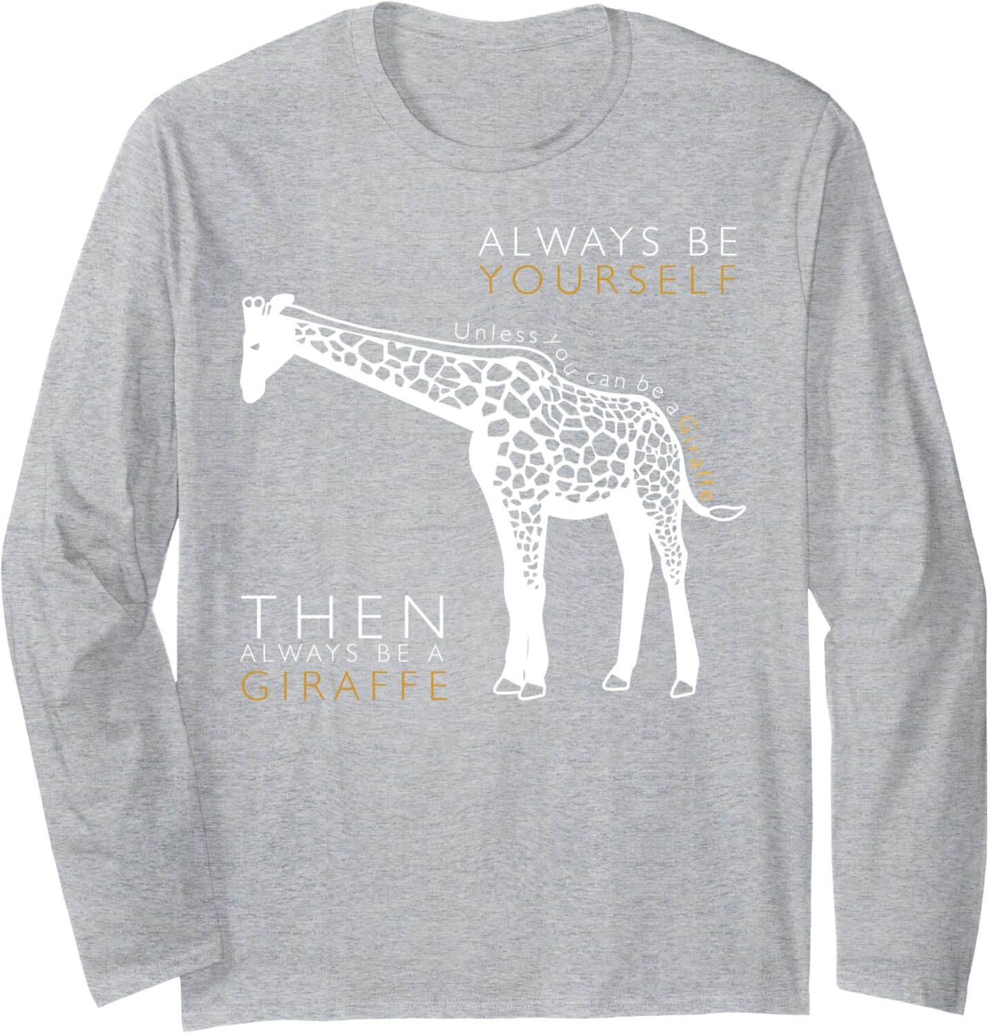 Long Sleeve Shirts for Men sweatshirt Always Be Yourself Unless Be You Can Be A Giraffe Long Sleeve Streetwear Casual tops clothes cool