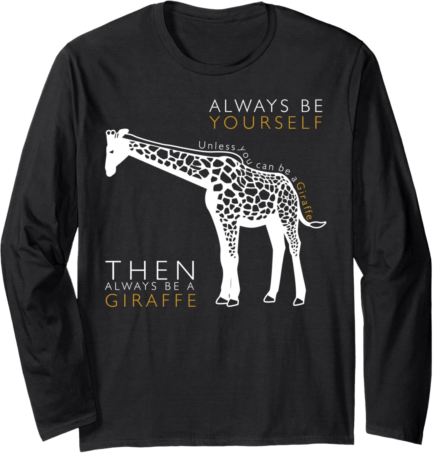 Long Sleeve Shirts for Men sweatshirt Always Be Yourself Unless Be You Can Be A Giraffe Long Sleeve Streetwear Casual tops clothes cool
