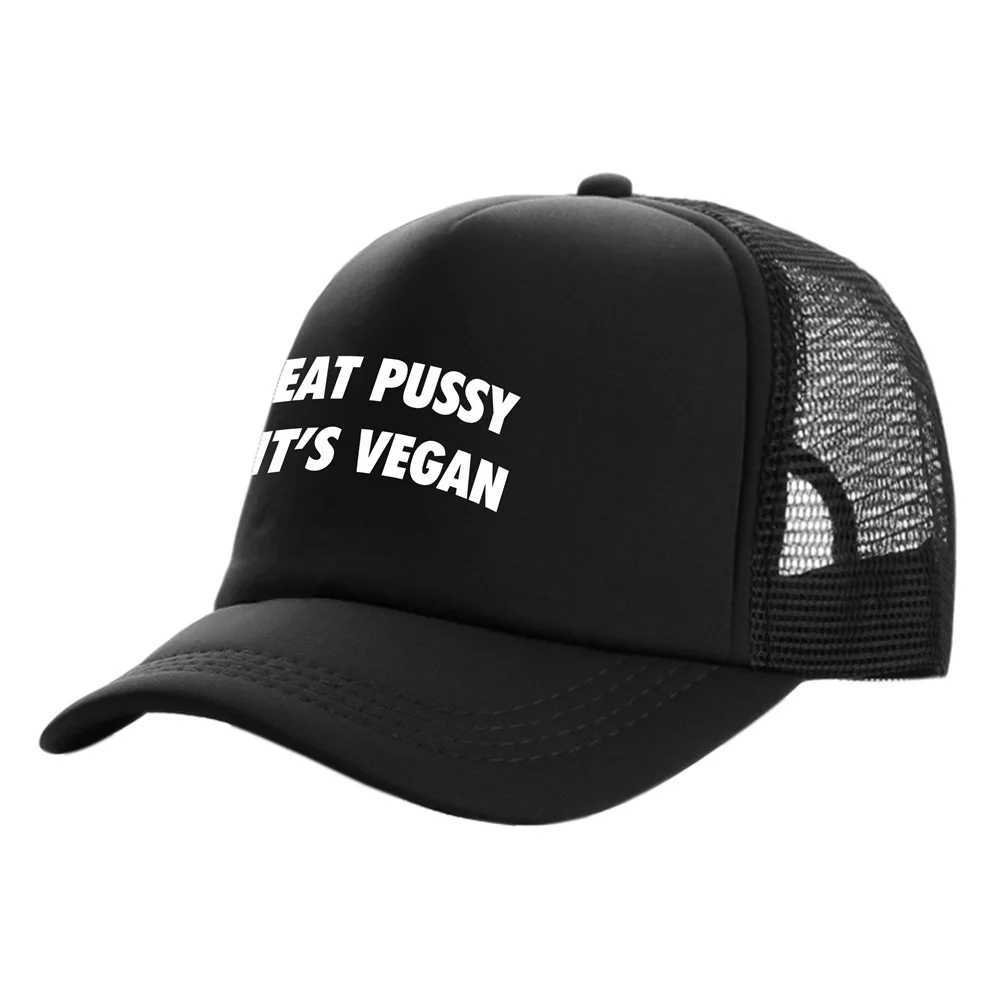 Eat pussy Its Vegan Trucker Caps Men Funny Hat Baseball Cap Cool Summer Unisex Mesh Net Caps MZ-467X241018