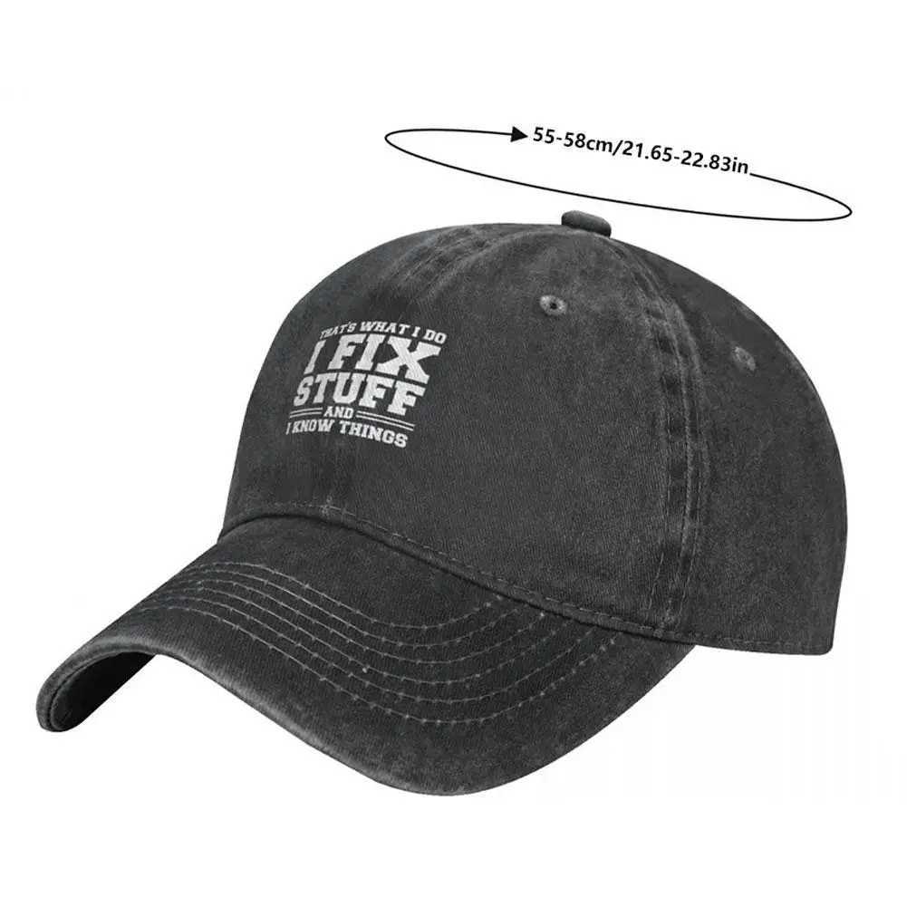 Thats What I Do I Fix Stuff And I Know Things Funny Saying For Mechanic Father Cap Cowboy Hat Thermal Visor Mens HatX241018