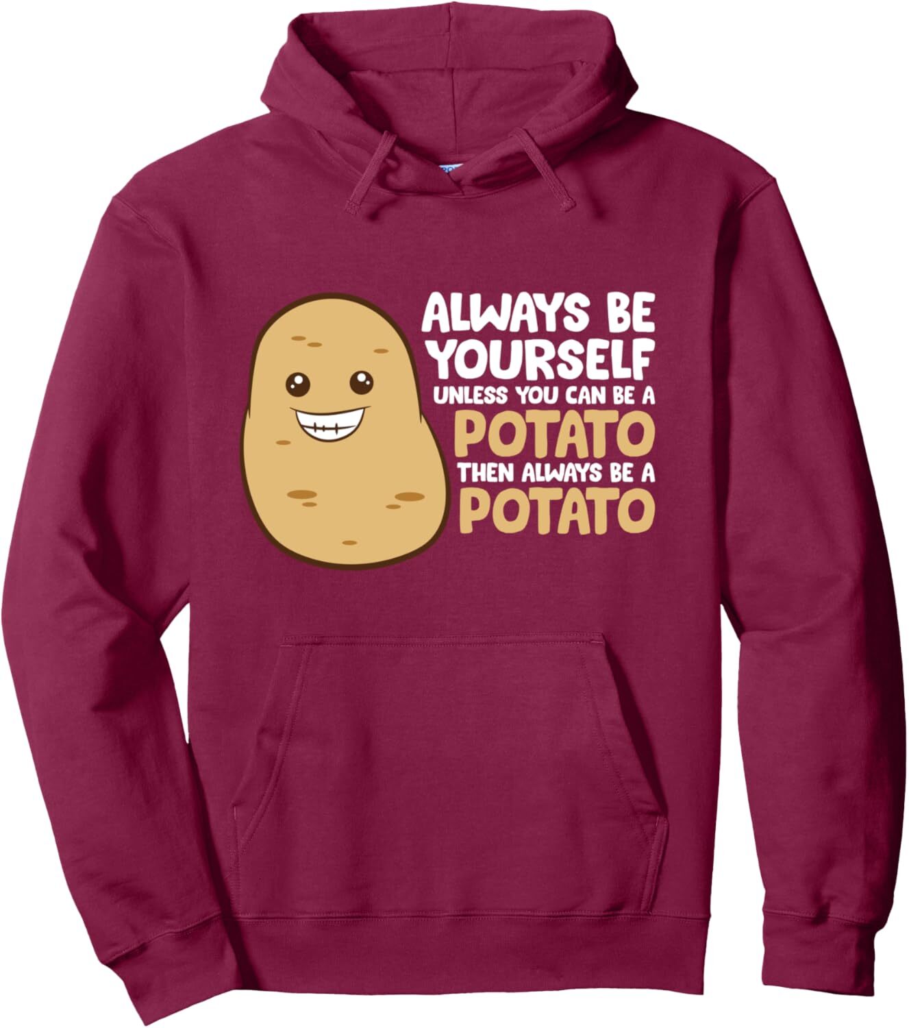 Hoodie for Mens Womens Always Be Yourself Unless You Can Be A Potato Pullover Hoodie Graphic Hoodies sweatshirt Pullover Long Sleeve