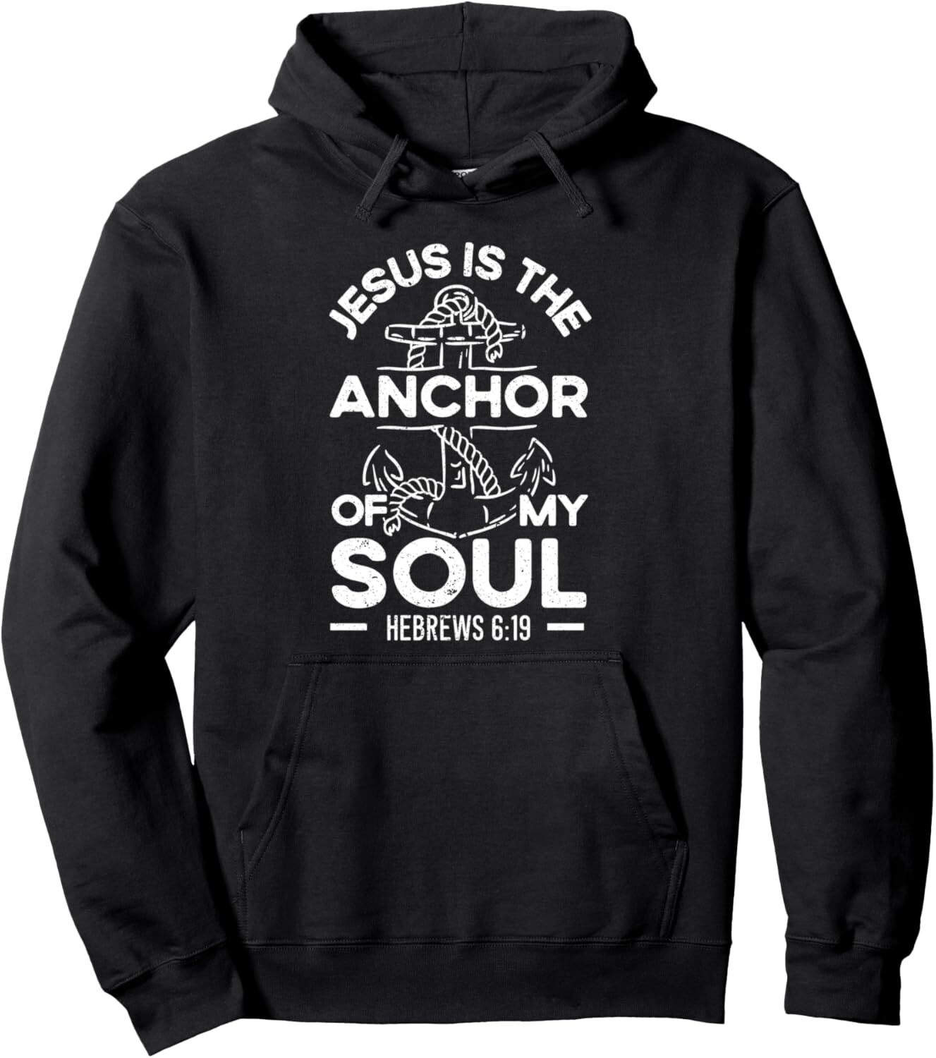 Hoodie for Mens Womens Jesus Is The Anchor Of My Soul God Pullover Hoodie Graphic Hoodies sweatshirt Pullover Long Sleeve