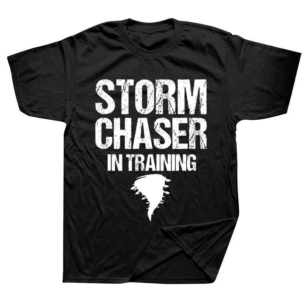 Storm Chaser Training Meteorologist Weather T-shirt Short Sleeve Slve Birthday Gift Summer T-shirt Mens Wear W241026