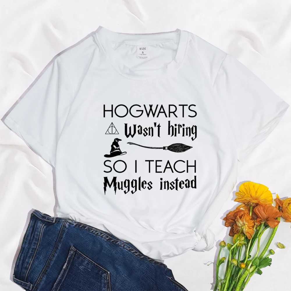 Hogwarts does not employ anyone so I teach gggles instead of printed clothing flat womens T-shirts Sve polyester womens T-shirts W241026