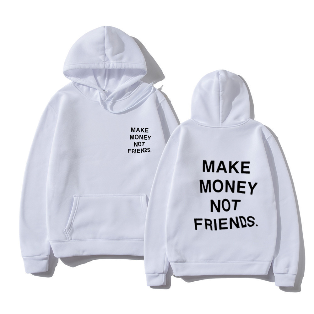 Men's Hoodies Sweatshirts Harajuku Hoodie Streetwear MAKE MONEY NOT FRIENDS Hoodies Men Fashion letter print sweatshirt sudaderas hombre Hoody cl