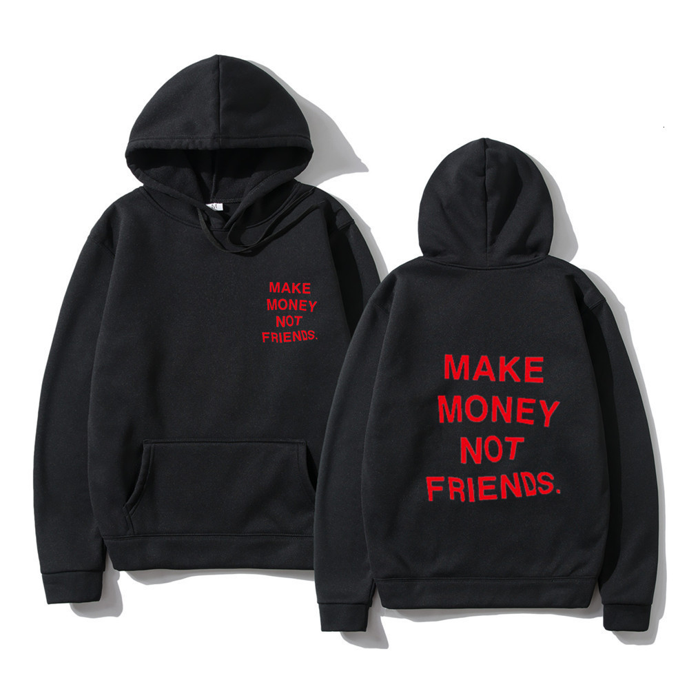 Men's Hoodies Sweatshirts Harajuku Hoodie Streetwear MAKE MONEY NOT FRIENDS Hoodies Men Fashion letter print sweatshirt sudaderas hombre Hoody cl