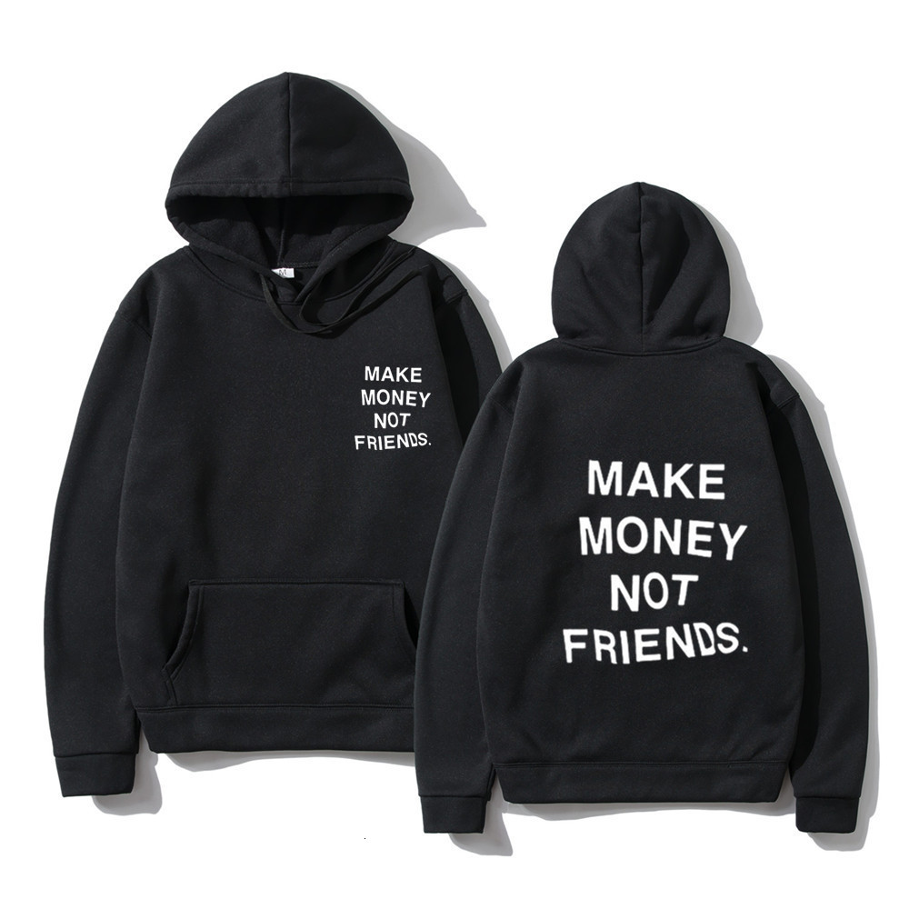 Men's Hoodies Sweatshirts Harajuku Hoodie Streetwear MAKE MONEY NOT FRIENDS Hoodies Men Fashion letter print sweatshirt sudaderas hombre Hoody cl